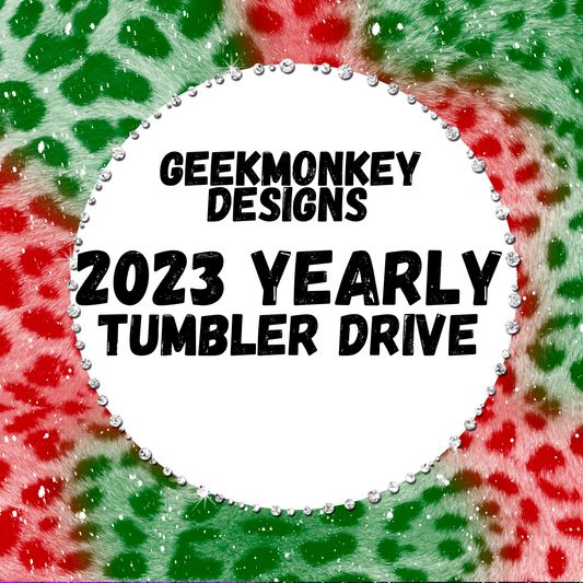 Geekmonkey designs 2023 tumbler wrap yearly Drive