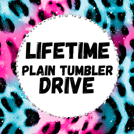 LIFETIME plain tumbler wrap drive